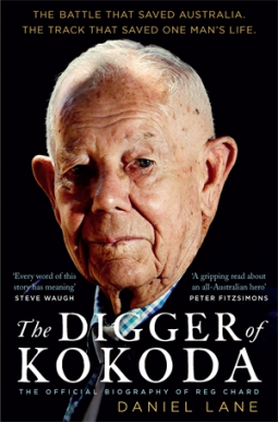 Digger of Kokoda: The official biography of Reg Chard